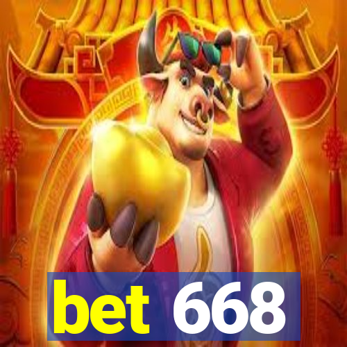 bet 668